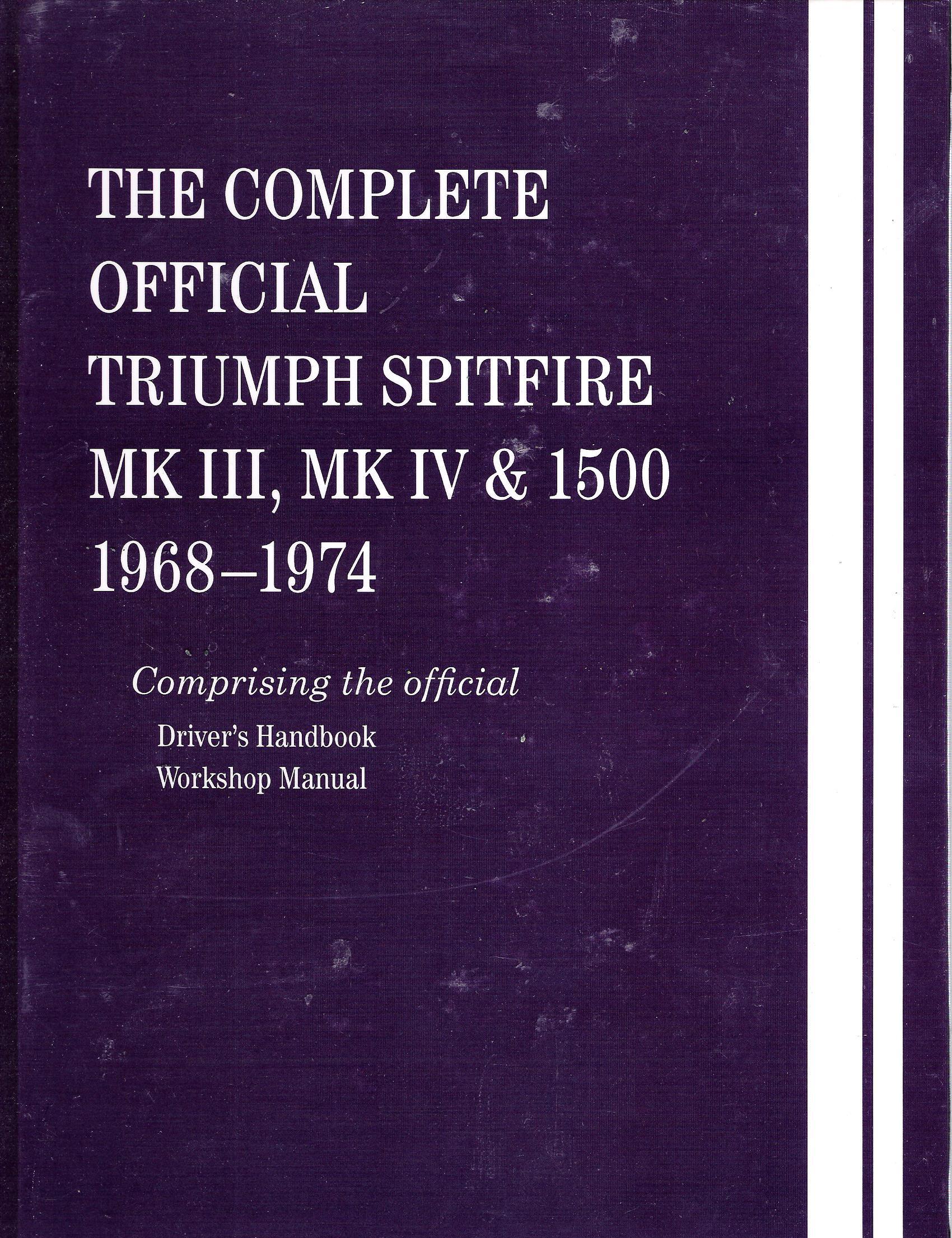1968-1974 The Complete Official Triumph Spitfire, MK III, MKIV, 1500, Bentley Factory Service Manual